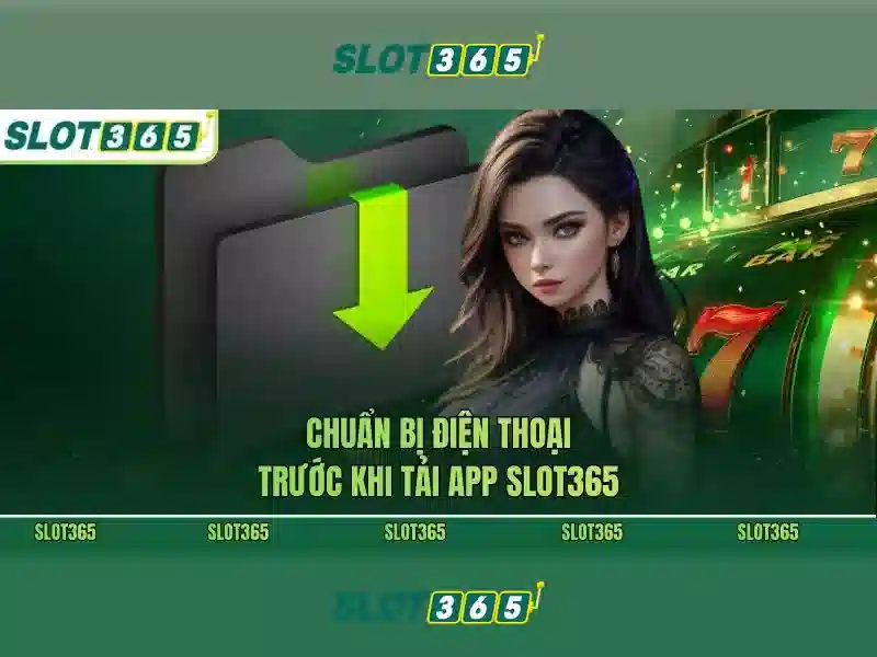 slot365 tải - Trải nghiệm đỉnh cao cùng Slot365