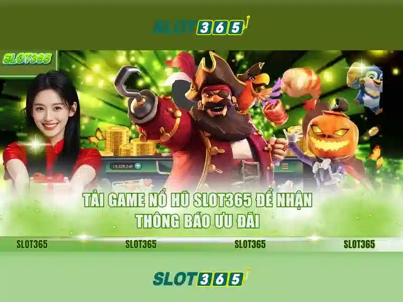slot365 link – Trải nghiệm và hướng dẫn Slot365