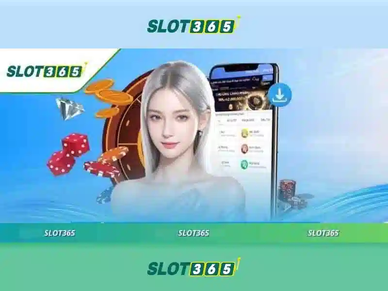 App slot365 – Trải nghiệm và đánh giá Slot365
