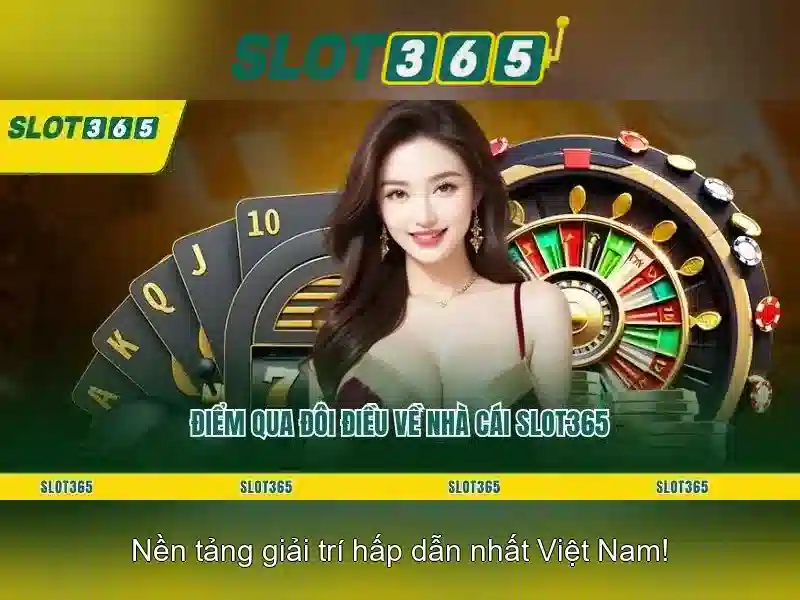 Slot365: Trải nghiệm máy đánh bạc trực tuyến đỉnh cao